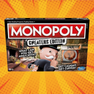 Monopoly cheaters Edition!